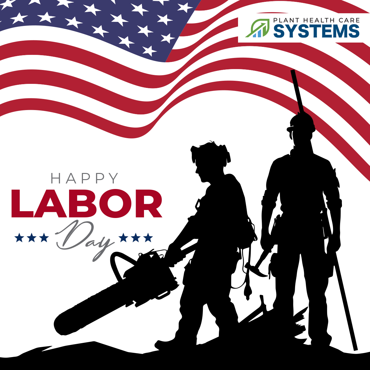 Labor Day Work Week Celebrating Hard Work This Labor Day - Plant Health Care Systems LLC